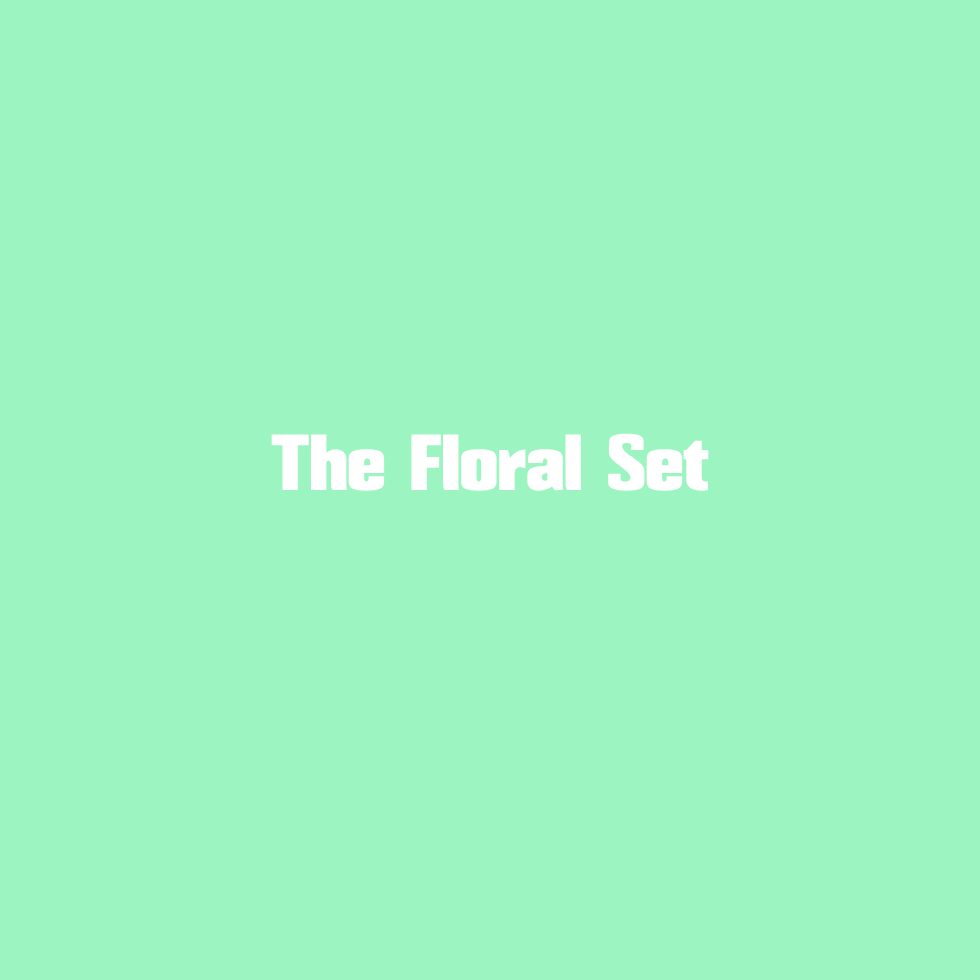 The Floral Set